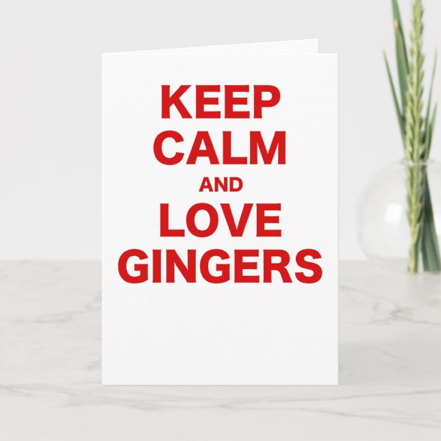 Keep Calm and Love Gingers Card (Front)