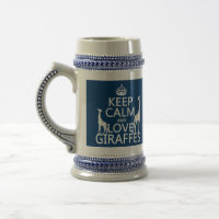 Keep Calm and Love Giraffes - all colours