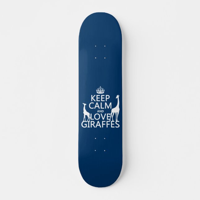 Keep Calm and Love Giraffes - all colours Skateboard (Front)