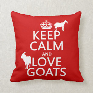 Keep Calm and Love Goats Throw Pillow