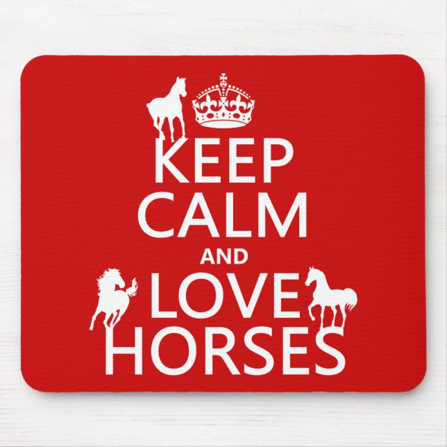 Keep Calm and Love Horses - all colours Mouse Pad (Front)