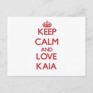 Keep Calm and Love Kaia Postcard