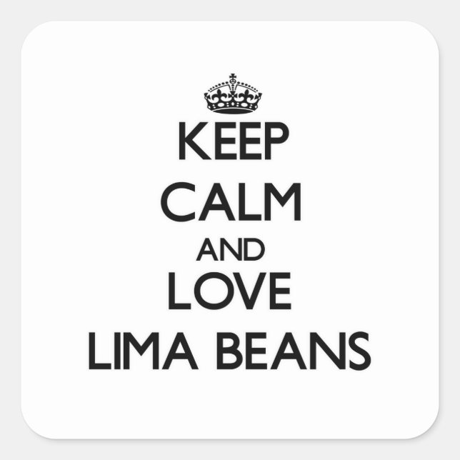 Keep calm and love Lima Beans Square Sticker (Front)