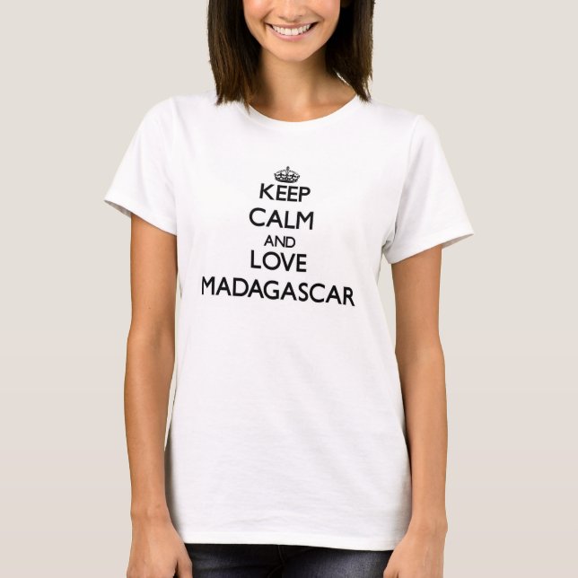 Keep Calm and Love Madagascar T-Shirt (Front)