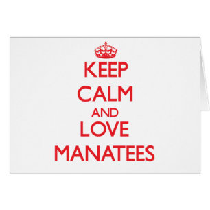 Keep calm and love Manatees