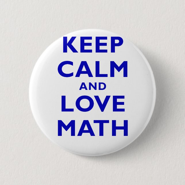 Keep Calm and Love Math 2 Inch Round Button (Front)