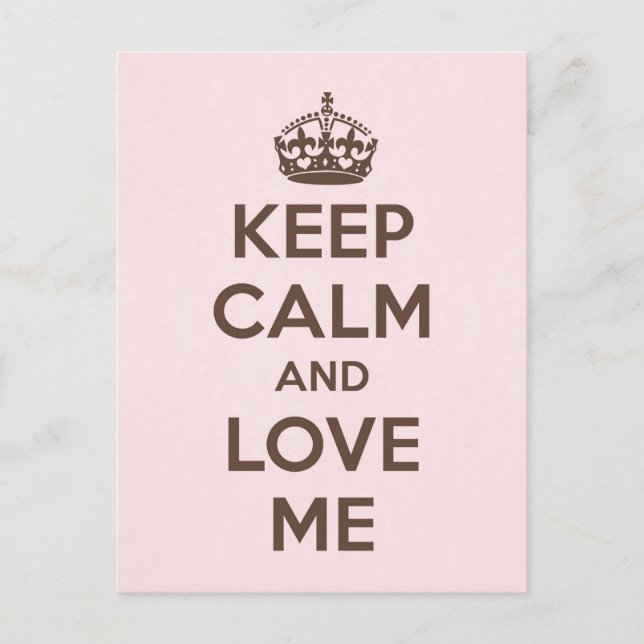Keep calm and love me postcard (Front)