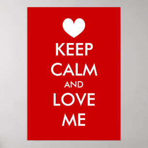 Keep calm and love me poster with heart   Custom