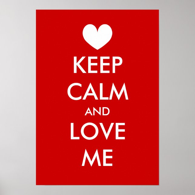 Keep calm and love me poster with heart | Custom (Front)