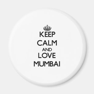 Keep Calm and love Mumbai Magnet