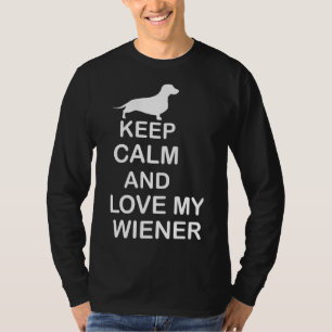 Keep Calm And Love My Weiner Dachshund T-Shirt