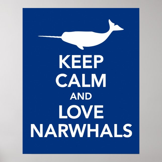 Keep Calm and Love Narwhals print or poster blue (Front)