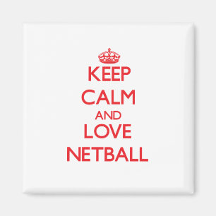 Keep calm and love Netball Magnet