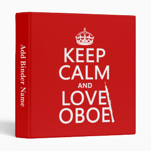 Keep Calm and Love Oboe (any background colour) Binder