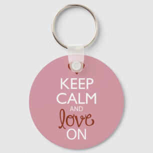Keep Calm and Love On Keychain