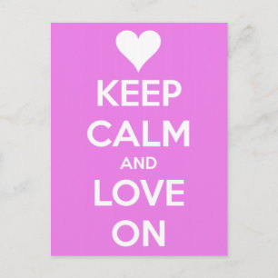 Keep Calm and Love On Pink Postcard