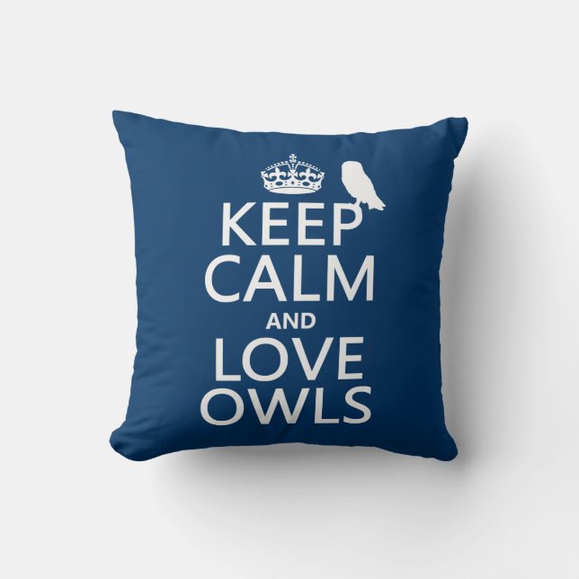 Keep Calm and Love Owls (any colour) Throw Pillow (Front)