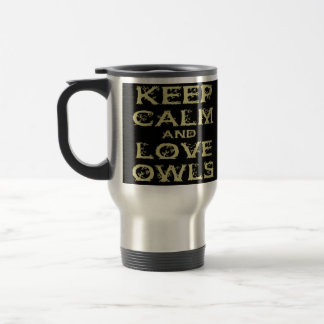 Keep Calm and Love Owls Original Owl Gift Stuff Travel Mug