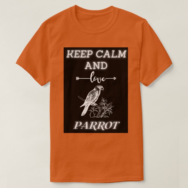 Keep Calm And Love parrot T-Shirt (Design Front)