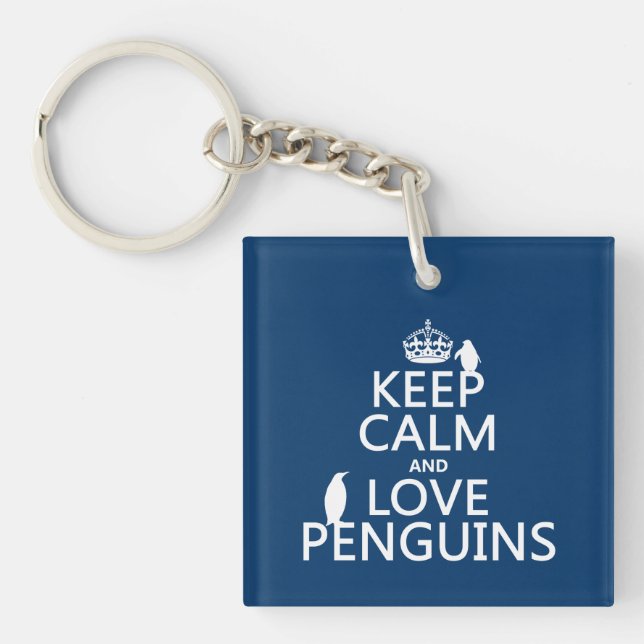 Keep Calm and Love Penguins (any colour) Keychain (Front)