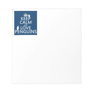 Keep Calm and Love Penguins (any colour) Notepad