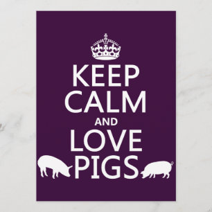 Keep Calm and Love Pigs (all colours) Invitation