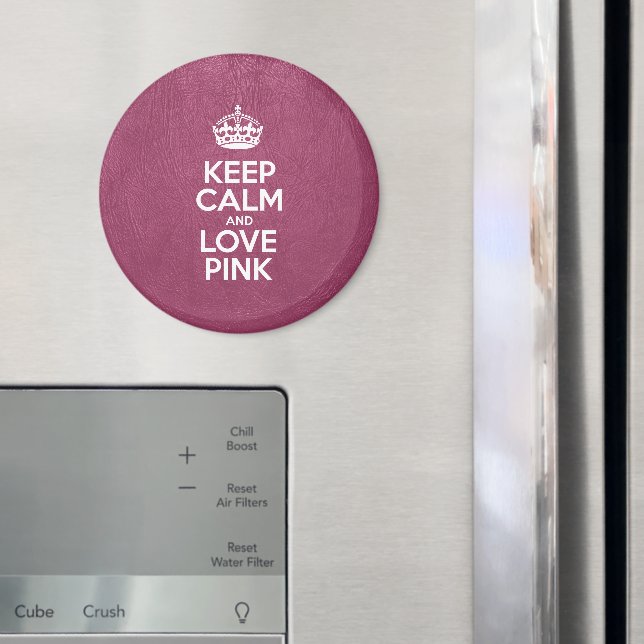 Keep Calm and Love Pink, Pink Leather, Crown Magnet (In Situ (Fridge))