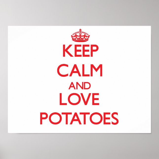 Keep calm and love Potatoes Poster (Front)