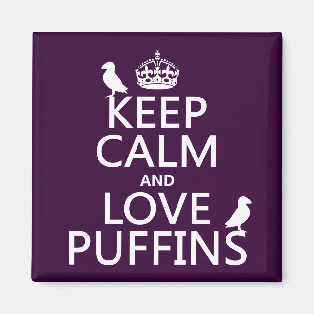 Keep Calm and Love Puffins (any background colour) Magnet (Front)