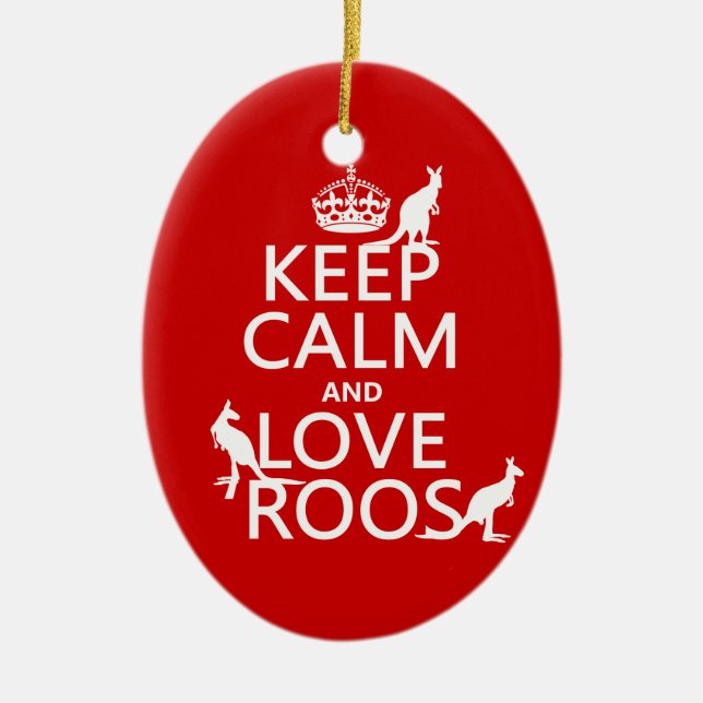 Keep Calm and Love Roos (Kangaroos) Ceramic Ornament (Front)