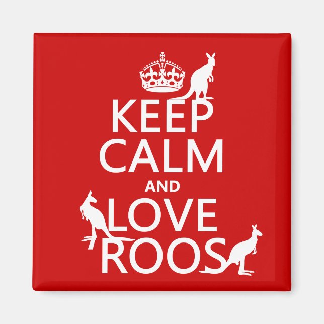 Keep Calm and Love Roos (Kangaroos) Magnet (Front)