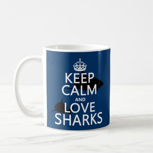 Keep Calm and Love Sharks (customizable colours) Coffee Mug (Left)