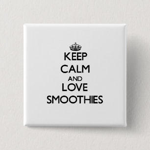 Keep calm and love Smoothies 2 Inch Square Button