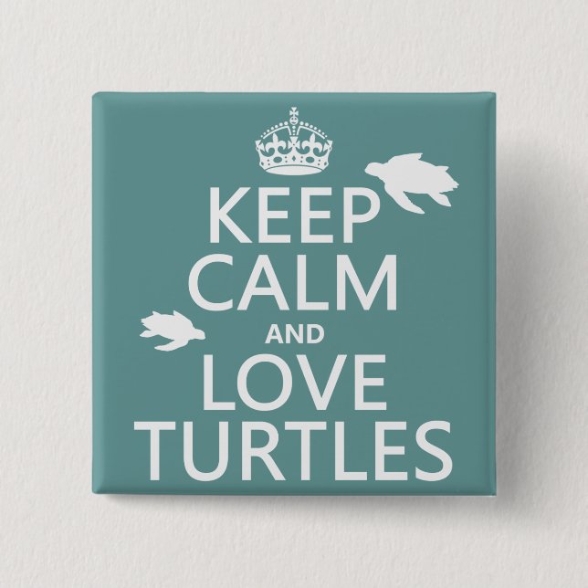 Keep Calm and Love Turtles 2 Inch Square Button (Front)