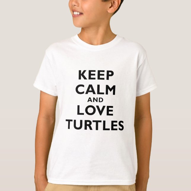 Keep Calm and Love Turtles T-Shirt (Front)