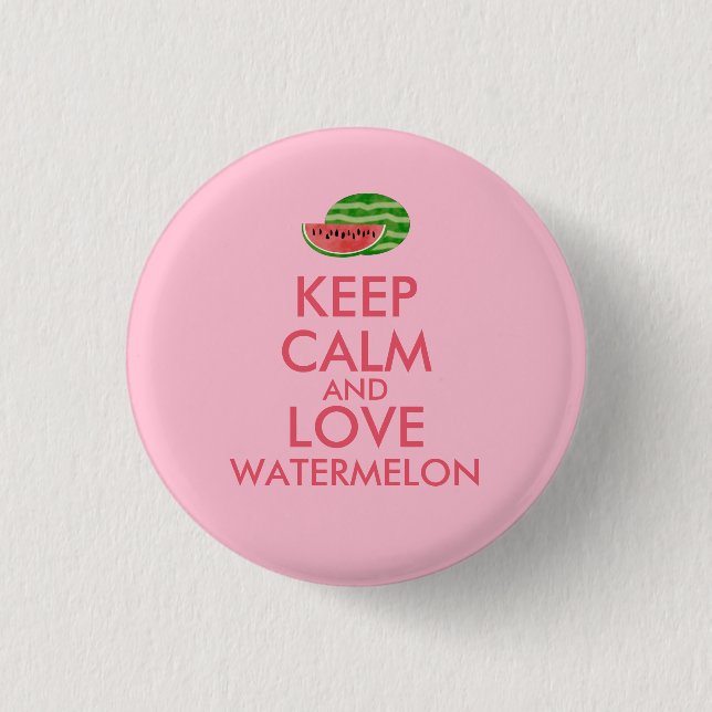 Keep Calm and Love Watermelon Customizable Gift 1 Inch Round Button (Front)