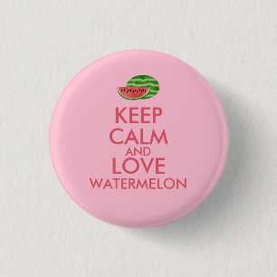 Keep Calm and Love Watermelon Customizable Gift 1 Inch Round Button
