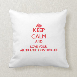 Keep Calm and Love your Air Traffic Controller Throw Pillow