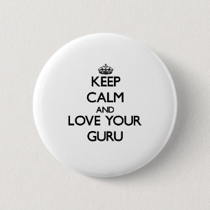 Keep Calm and Love your Guru 2 Inch Round Button