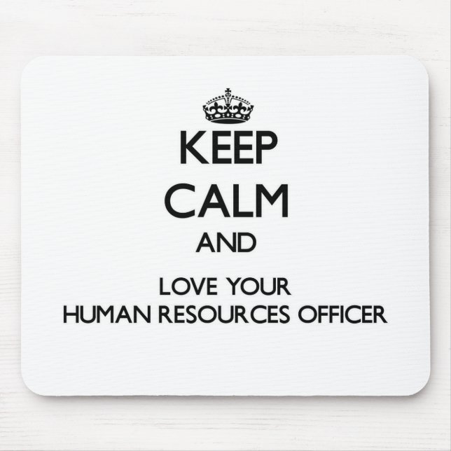 Keep Calm and Love your Human Resources Officer Mouse Pad (Front)