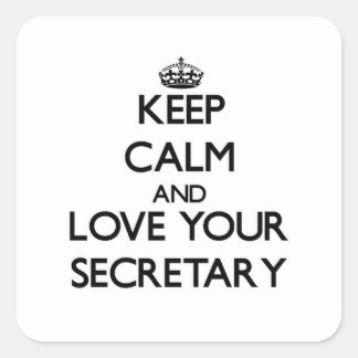 Keep Calm and Love your Secretary Square Sticker