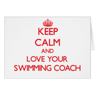 Keep Calm and Love your Swimming Coach