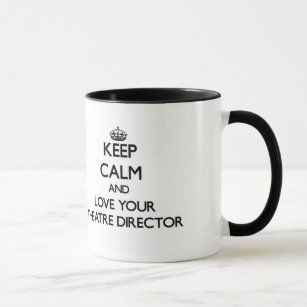 Keep Calm and Love your Theatre Director Mug