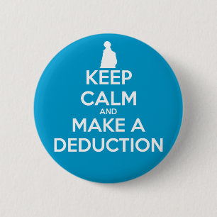 Keep Calm and Make a Deduction 2 Inch Round Button