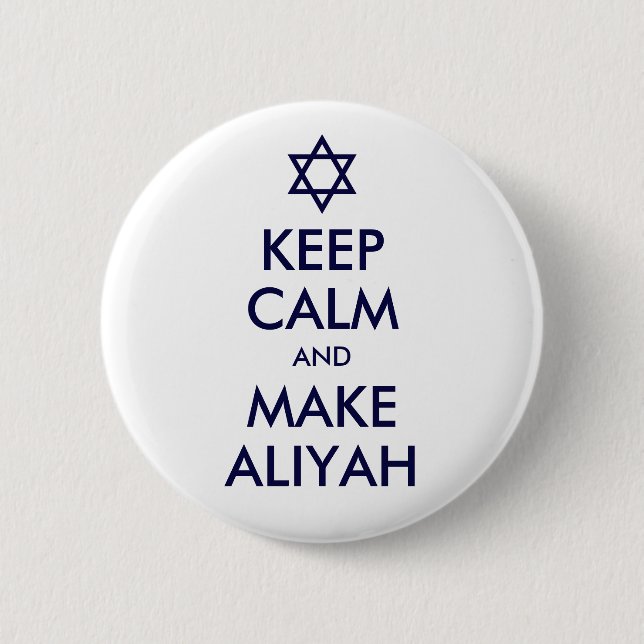 Keep Calm And Make Aliyah 2 Inch Round Button (Front)