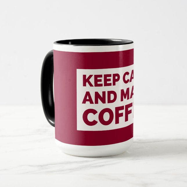 Keep Calm and Make Coffee Mug (Front Left)