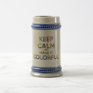 keep calm and make it colourful beer stein