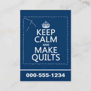 Keep Calm and Make Quilts (all colours) Business Card