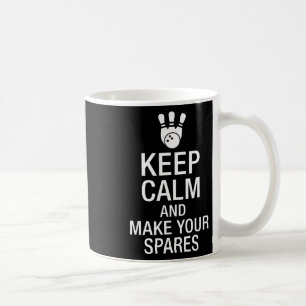 Keep Calm And Make Your Spares Bowing  Coffee Mug