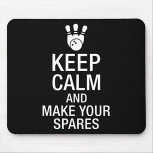 Keep Calm And Make Your Spares Bowing  Mouse Pad
